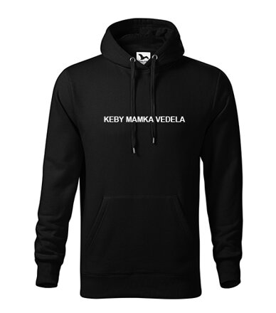 Mikina s kapucňou KEBY MAMKA VEDELA